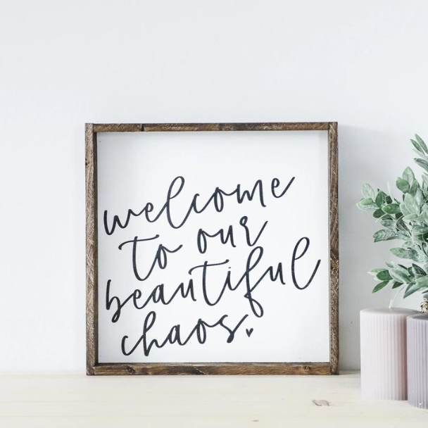 Beautiful Chaos | Wooden Sign