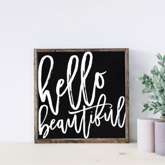 Hello Beautiful | Wooden Sign