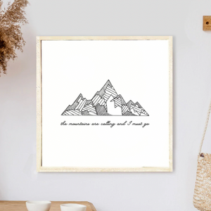 The Mountains Are Calling And I Must Go | Wooden Sign