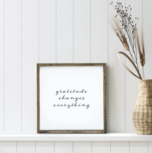 Gratitude Changes Everything | Wooden Sign