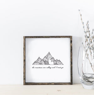 The Mountains Are Calling And I Must Go | Wooden Sign